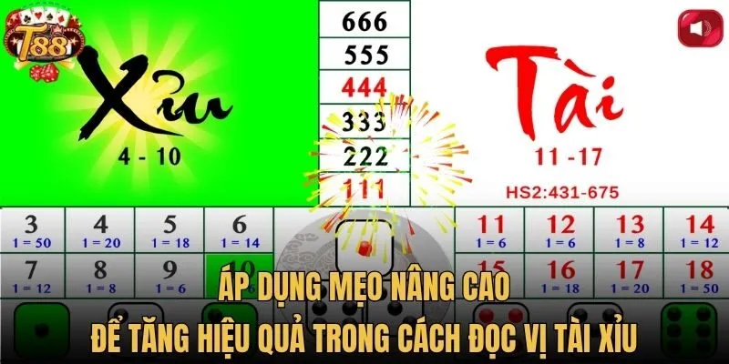 Áp dụng mẹo nâng cao để tăng hiệu quả trong cách đọc vị tài xỉu