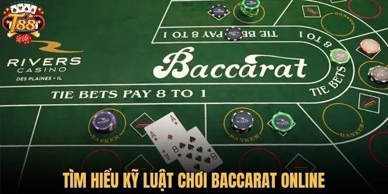 Tìm hiểu kỹ luật chơi Baccarat online